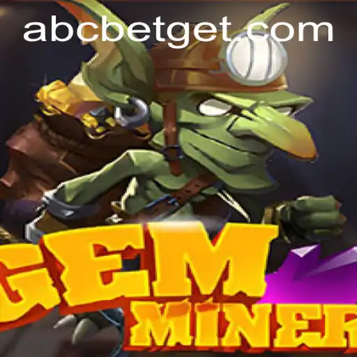 Exploring the Exciting World of GemMiner with the ABCBET Experience